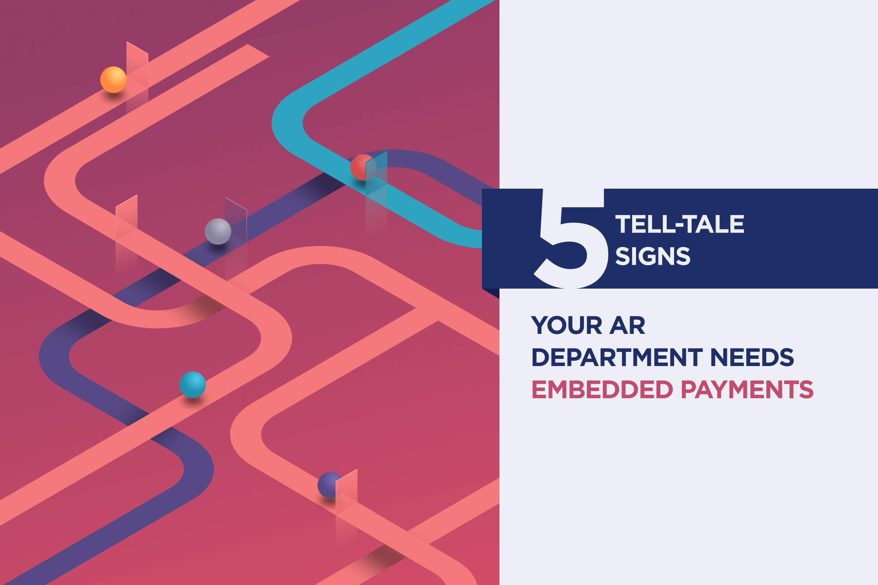 5 TellTale Signs Your AR Department Needs Embedded Payments